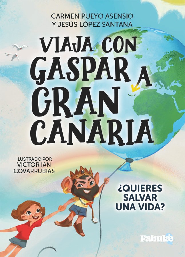 Viaja con Gaspar a Gran Canaria, Carmen Pueyo Asensio y Jesús López Santana